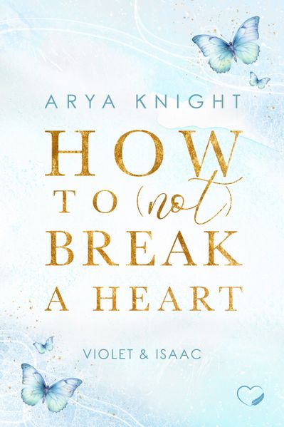 Cover von How To (Not) Break A Heart