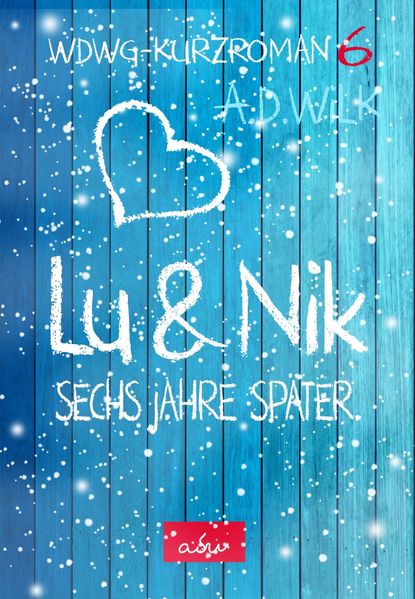 Cover von Lu & Nik – sechs Jahre später