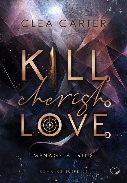Cover von Kill. Cherish. Love
