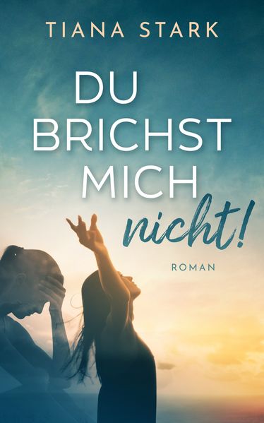 Cover von Du brichst mich nicht!