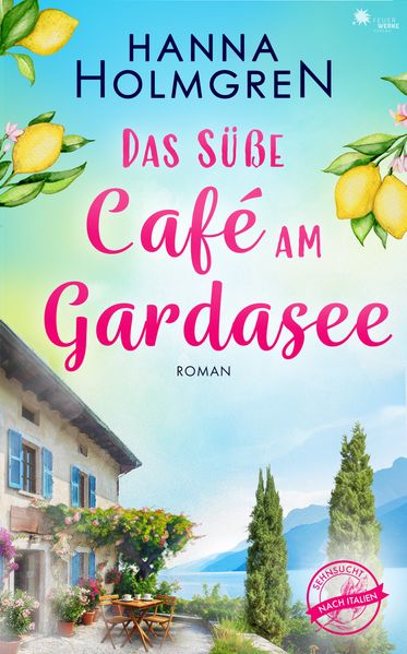Cover von Das süße Café am Gardasee (Sehnsucht nach Italien 2)