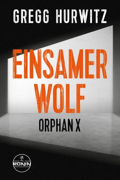 Cover von Einsamer Wolf. Ein Orphan X-Thriller von Gregg Hurwitz