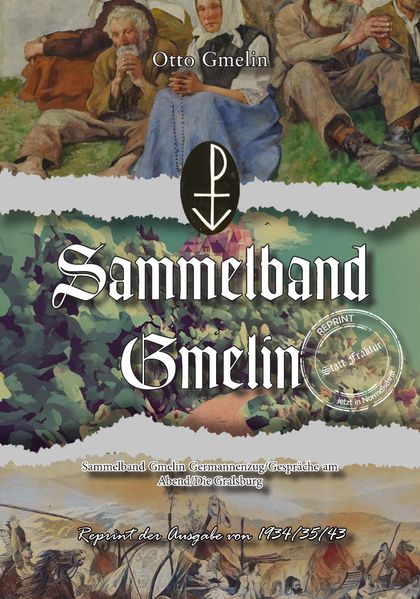 Cover von Sammelband Gmelin Germannenzug/Gespräche am Abend/Die Gralsburg