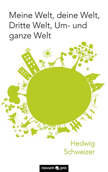 Cover von Meine Welt, deine Welt, Dritte Welt, Um- und ganze Welt