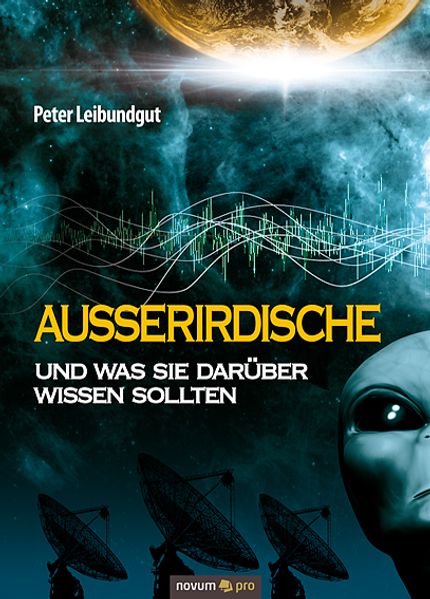 Cover von Außerirdische und was Sie darüber wissen sollten