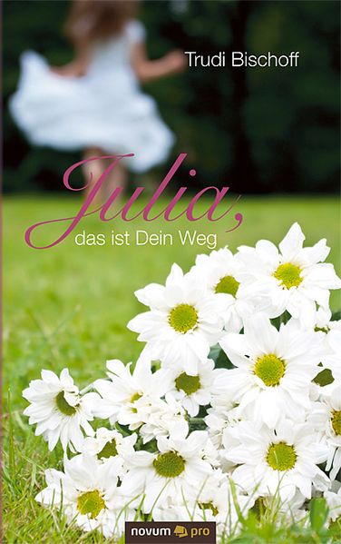 Cover von Julia, das ist Dein Weg