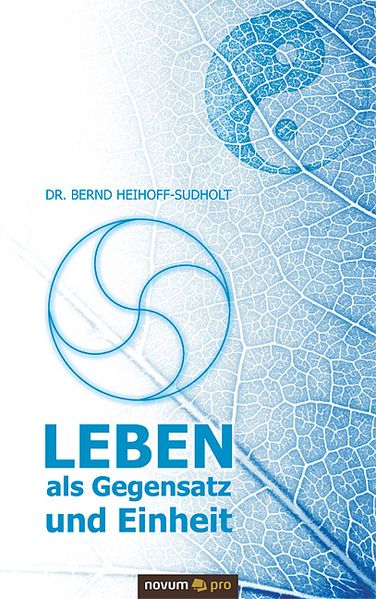 Cover von Leben als Gegensatz und Einheit