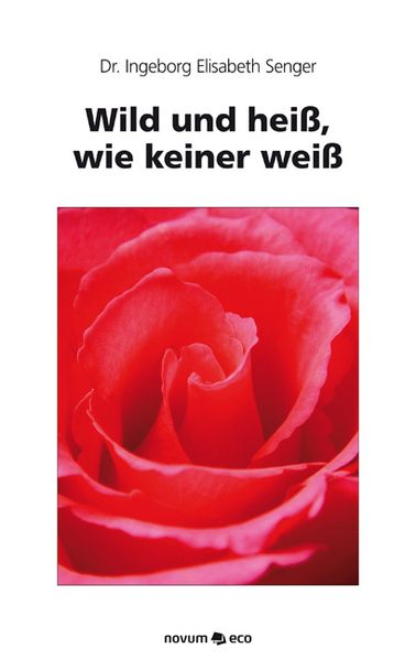 Cover von Wild und heiß, wie keiner weiß
