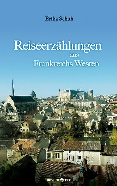 Cover von Reiseerzählungen aus Frankreichs Westen