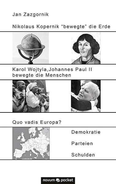 Cover von Nikolaus Kopernik „bewegte“ die Erde, Karol Wojtyla, Johannes Paul II bewegte die Menschen, Quo vadis Europa?