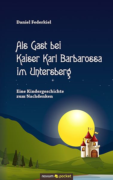 Cover von Als Gast bei Kaiser Karl Barbarossa im Untersberg