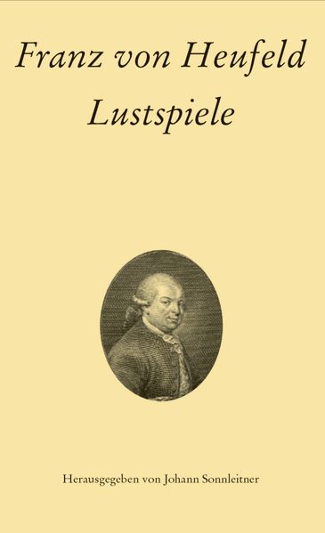 Cover von Franz von Heufeld: Lustspiele