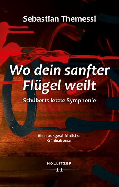 Cover von Wo dein sanfter Flügel weilt – Schuberts letzte Symphonie