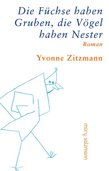 Cover von Die Füchse haben Gruben, die Vögel haben Nester