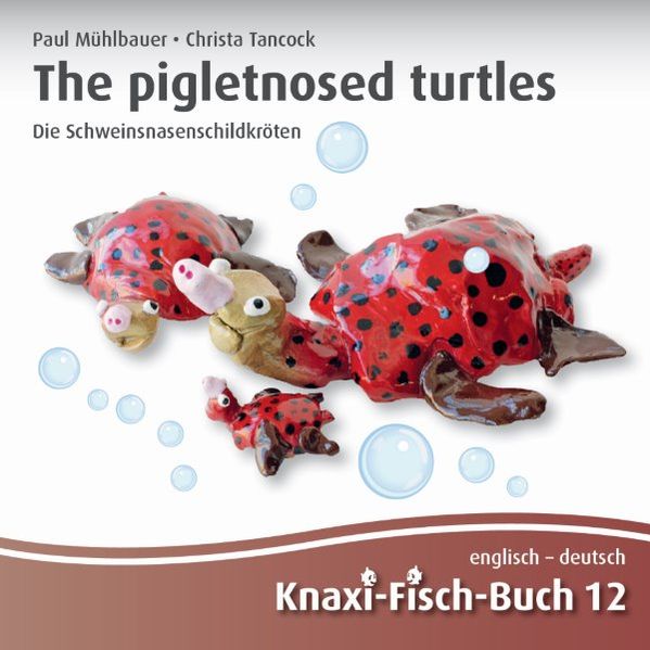 Cover von The pigletnosed turtles – Die Schweinsnasenschildkröten