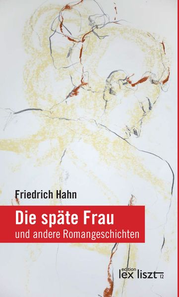 Cover von Die späte Frau und andere Romangeschichten