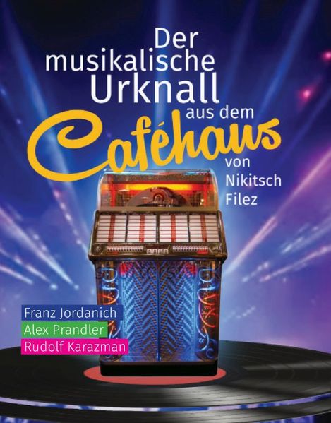 Cover von Der musikalische Urknall aus dem Caféhaus von Nikitsch/Filež
