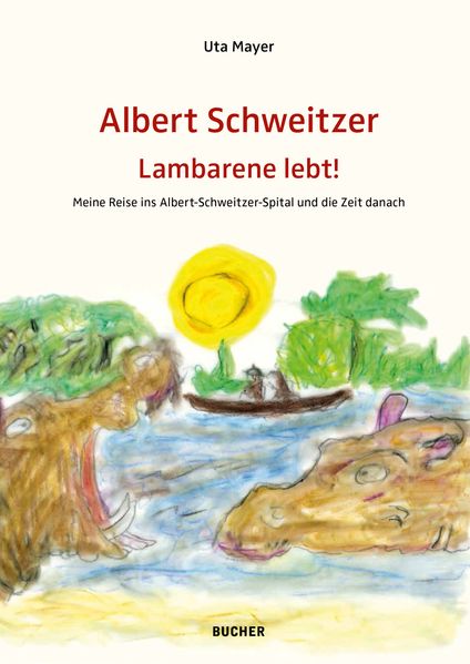 Cover von ALBERT SCHWEITZER LAMBARENE LEBT!