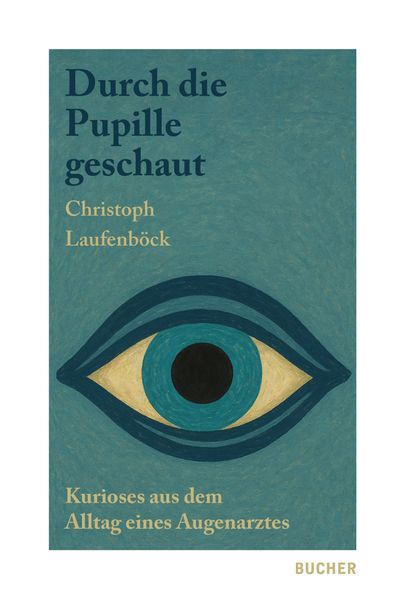 Cover von Durch die Pupille geschaut