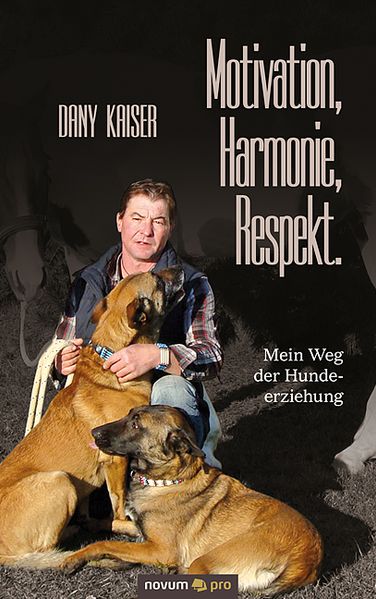 Cover von Motivation, Harmonie, Respekt. Mein Weg der Hundeerziehung
