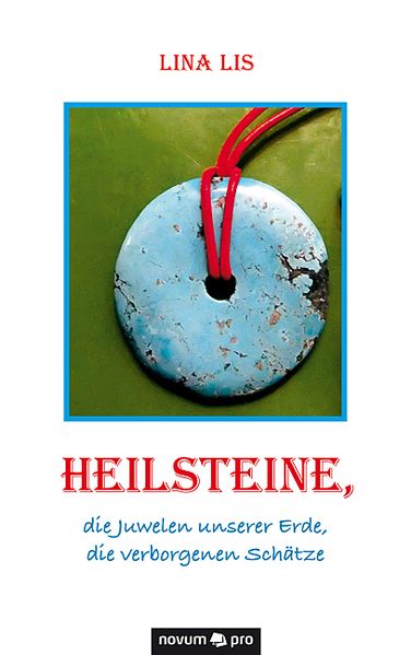 Cover von Heilsteine, die Juwelen unserer Erde, die verborgenen Schätze