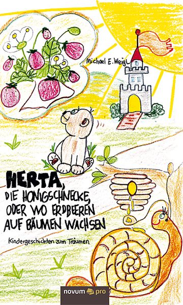 Cover von Herta, die Honigschnecke, oder wo Erdbeeren auf Bäumen wachsen