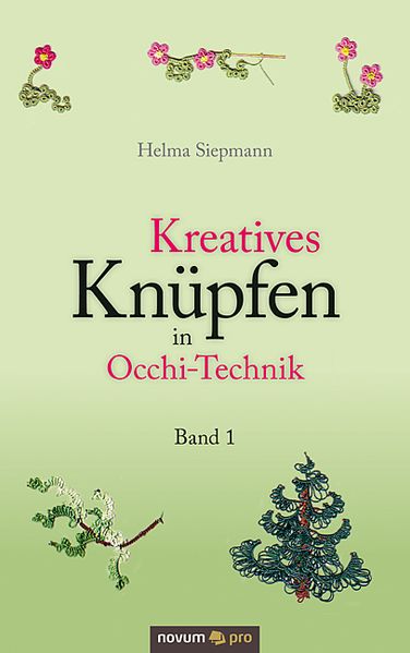 Cover von Kreatives Knüpfen in Occhi-Technik Band 1