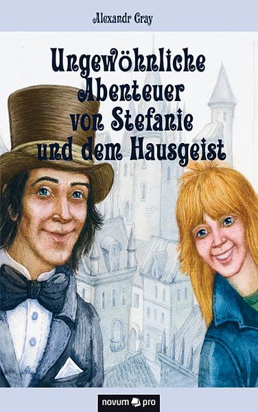 Cover von Ungewöhnliche Abenteuer von Stefanie und dem Hausgeist