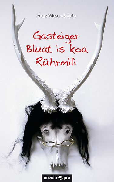 Cover von Gasteiger Bluat is koa Rührmili