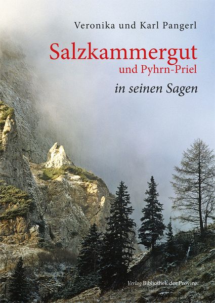 Cover von Salzkammergut und Pyhrn-Priel in seinen Sagen