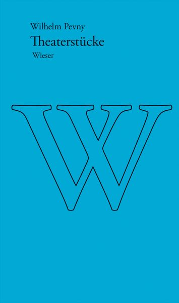 Cover von Gesamtausgabe Wilhelm Pevny / Theaterstücke