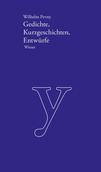 Cover von Werkausgabe Wilhelm Pevny / Gedichte, Kurzgeschichten, Entwürfe