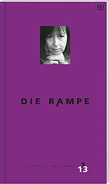 Cover von Die Rampe – Porträtausgabe Elisabeth Reichart 3/2013