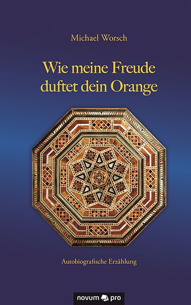 Cover von Wie meine Freude duftet dein Orange