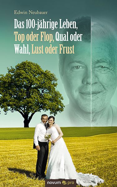 Cover von Das 100-jährige Leben, Top oder Flop, Qual oder Wahl, Lust oder Frust