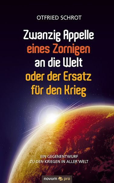 Cover von Zwanzig Appelle eines Zornigen an die Welt oder der Ersatz für den Krieg