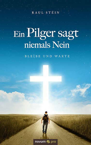 Cover von Ein Pilger sagt niemals Nein