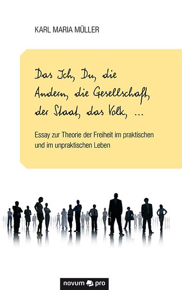 Cover von Das Ich, Du, die Andern, die Gesellschaft, der Staat, das Volk, …