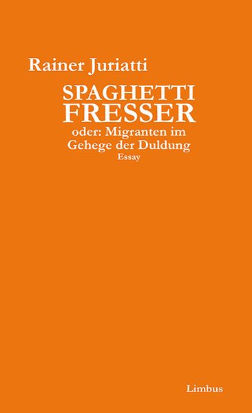 Cover von Spaghettifresser, oder: Migranten im Gehege der Duldung