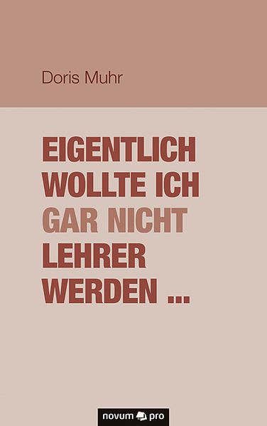 Cover von Eigentlich wollte ich gar nicht Lehrer werden …