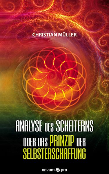 Cover von Analyse des Scheiterns oder das Prinzip der Selbsterschaffung