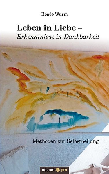Cover von Leben in Liebe – Erkenntnisse in Dankbarkeit