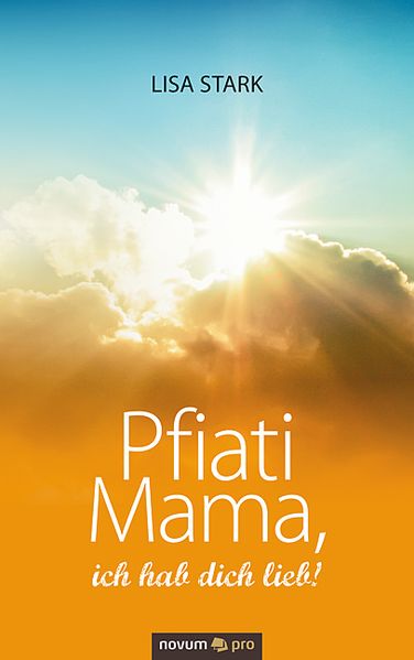 Cover von Pfiati Mama, ich hab dich lieb!