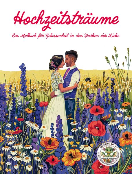 Cover von Hochzeitsträume – Ein Malbuch für Gelassenheit in den Farben der Liebe