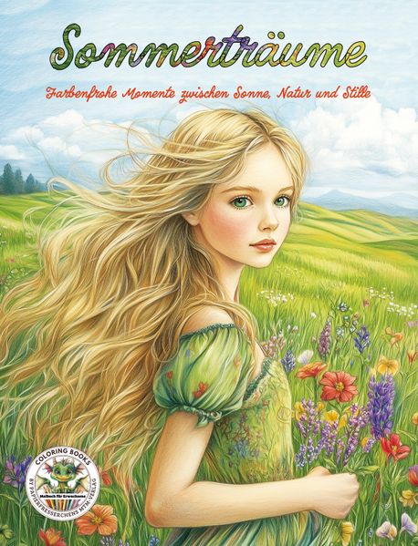 Cover von Sommerträume – Farbenfrohe Momente zwischen Sonne, Natur und Stille