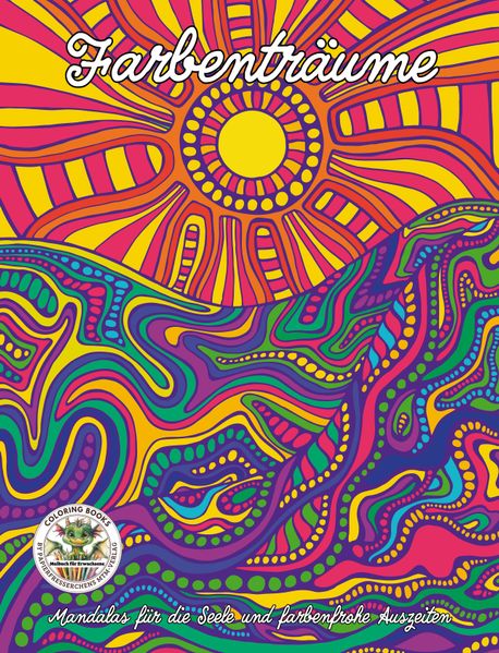 Cover von Farbenträume – Mandalas für die Seele und farbenfrohe Auszeiten
