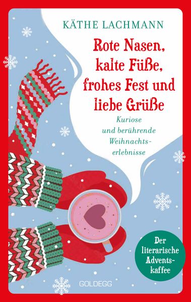 Cover von Rote Nasen, kalte Füße, frohes Fest und liebe Grüße – der humorvolle, literarische Adventskaffee mit 24 Kapiteln zum Staunen, Lachen und Verschenken, Adventskalender