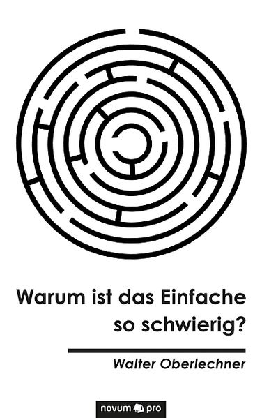 Cover von Warum ist das Einfache so schwierig?