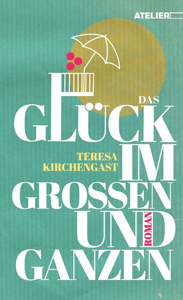 Cover von Das Glück im Grossen und Ganzen