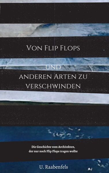 Cover von Von Flip Flops und anderen Arten zu verschwinden
